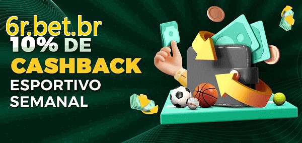 10% de bônus de cashback na 6r.bet.br